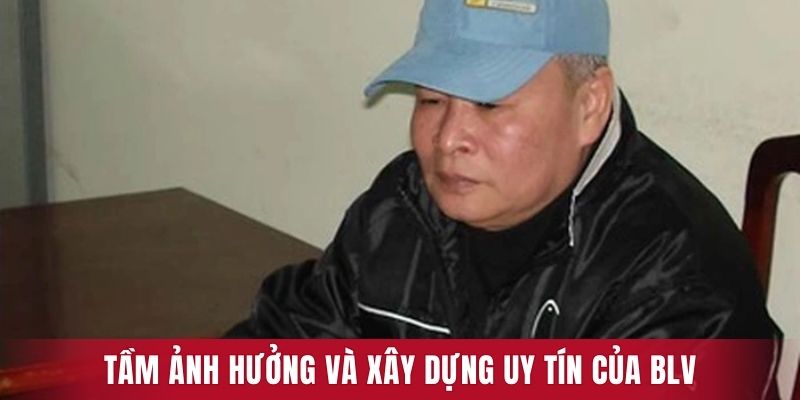 Tầm ảnh hưởng và xây dựng uy tín trong giới bình luận viên